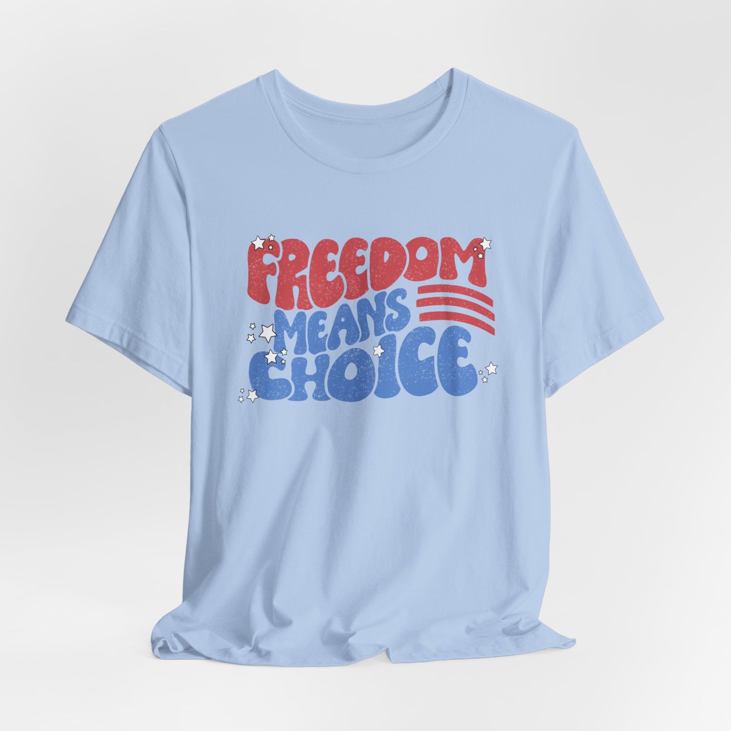 Freedom means Choice shirt, Pro Choice Shirt,