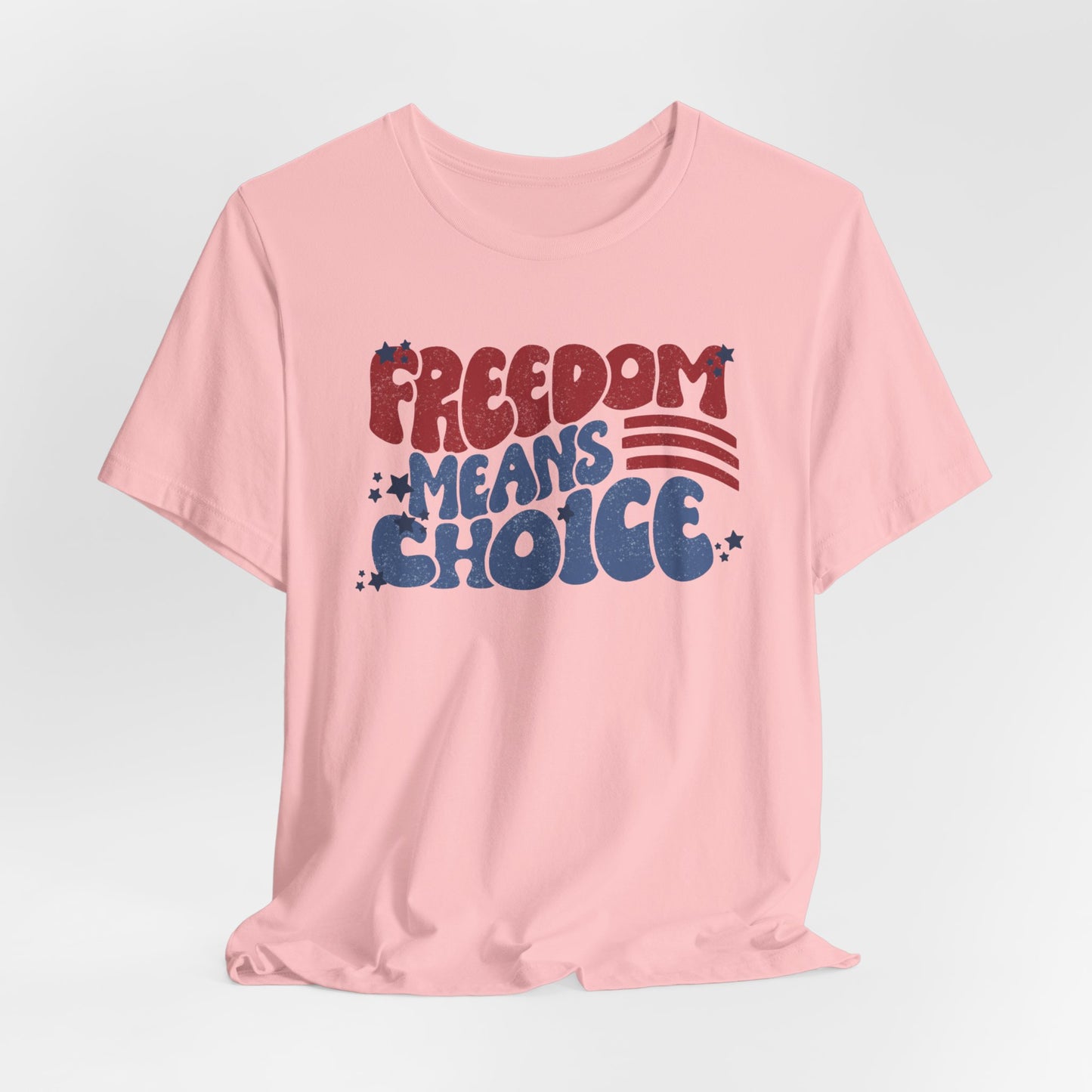 Freedom means Choice shirt, Pro Choice Shirt,