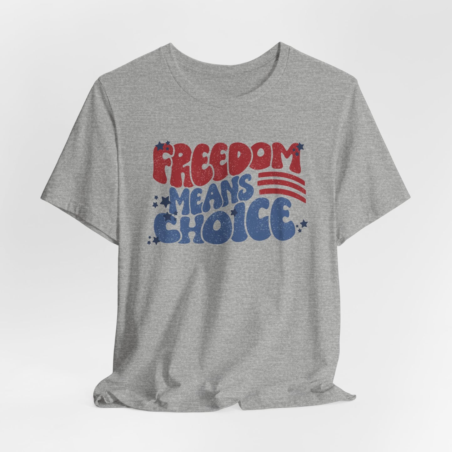 Freedom means Choice shirt, Pro Choice Shirt, Abortion Rights Shirt, Reproductive Rights shirt, Social Justice tee, Roe v Wade tshirt