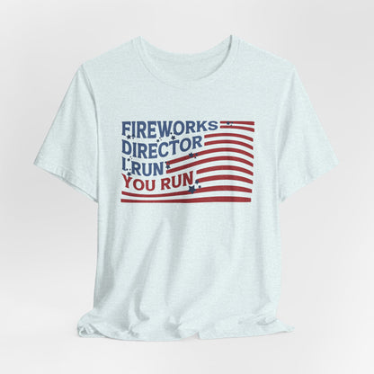Fireworks Director Funny Dad Shirt